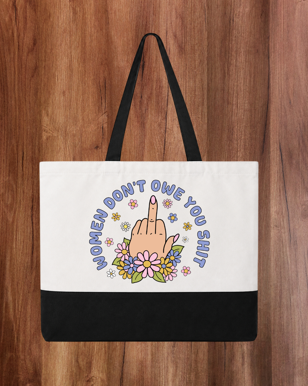 Women Don't Owe You Sh!t - Tote Bag
