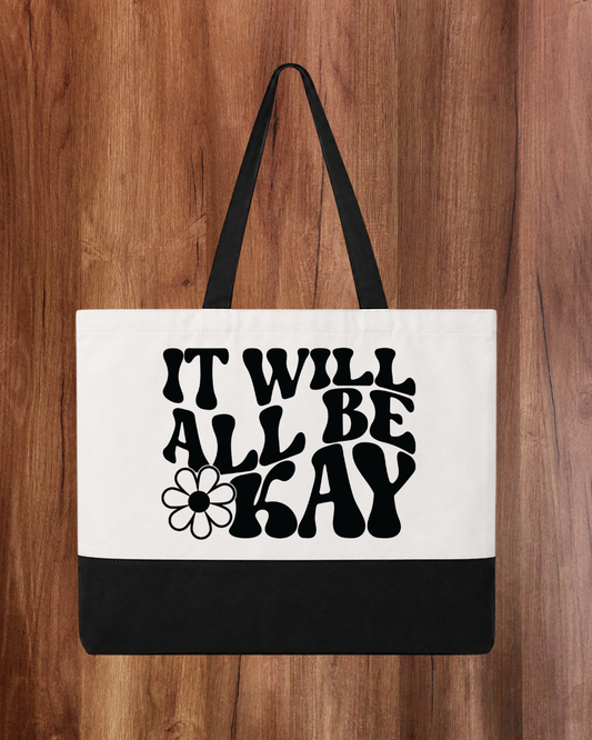 It Will All Be Okay - Tote Bag