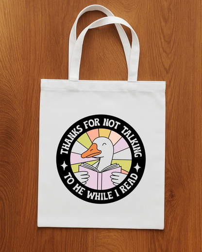 Thanks For Not Talking... Tote Bag