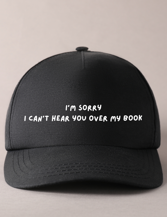 I'm Sorry I Can't Hear You... - Bookish Hat