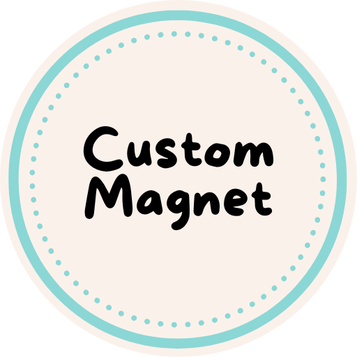 Custom Magnet