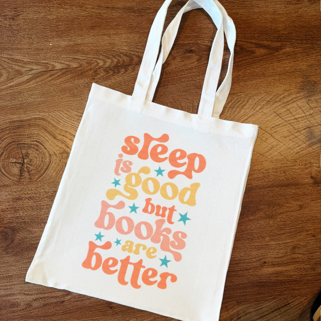 Sleep is Good, but Books are Better - Tote Bag