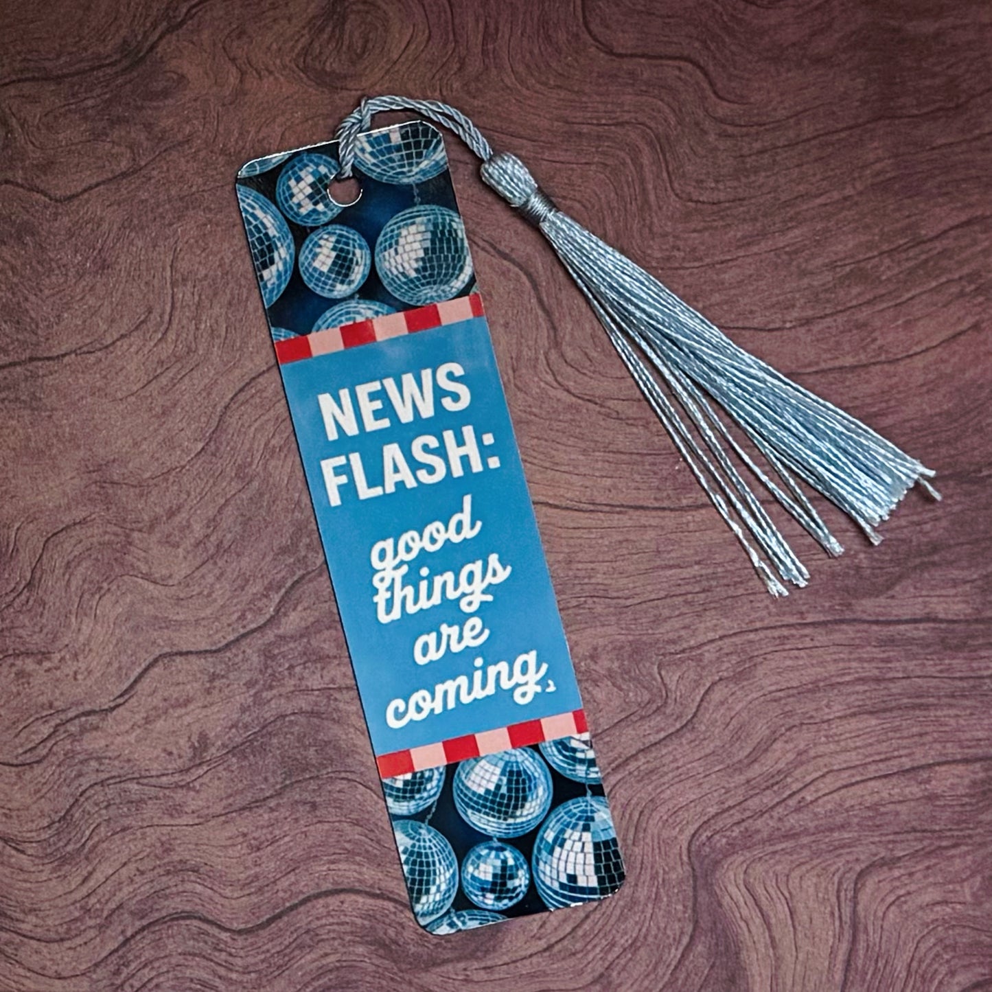 News Flash: Good Things Are Coming Metal Bookmark
