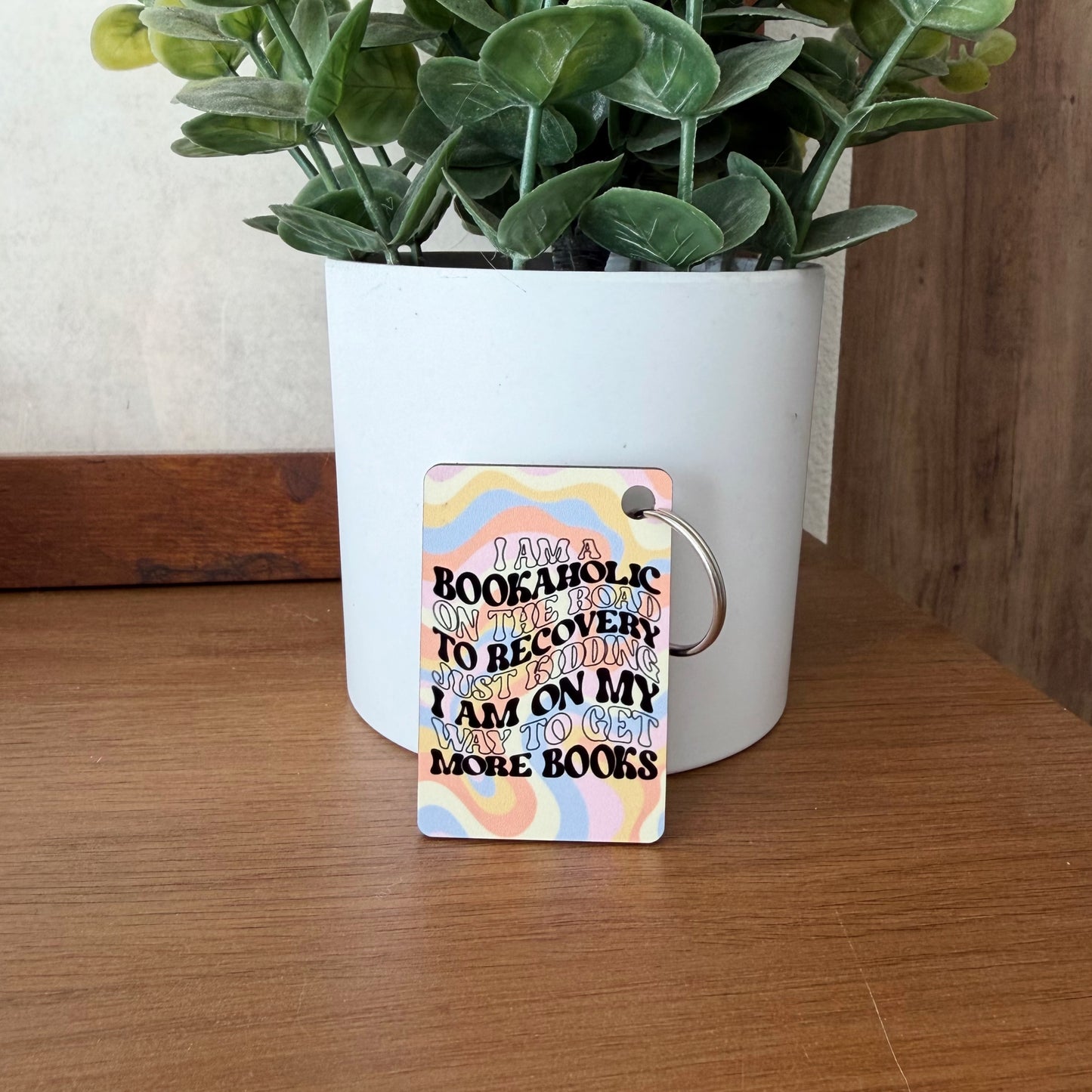 I'm a Bookaholic Keychain