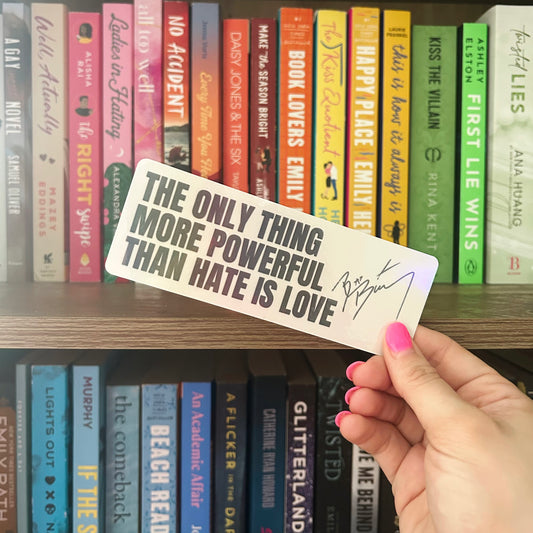 "The Only Thing More Powerful Than Hate Is Love"Classic Bookmark