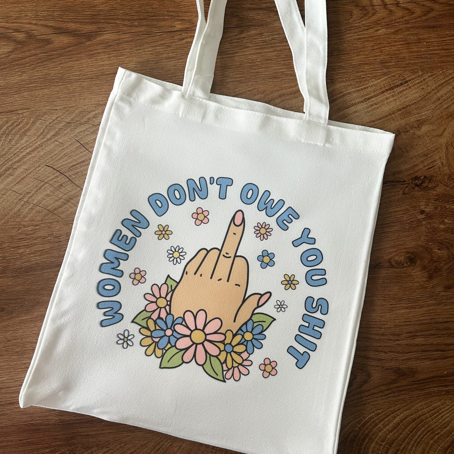 Women Don't Owe You Sh!t - Tote Bag